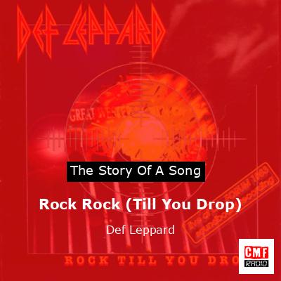 Story of the song Rock Rock (Till You Drop) - Def Leppard