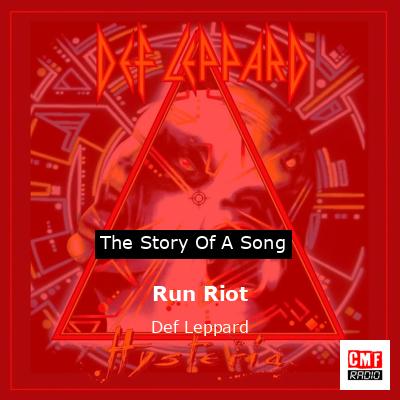 Story of the song Run Riot - Def Leppard