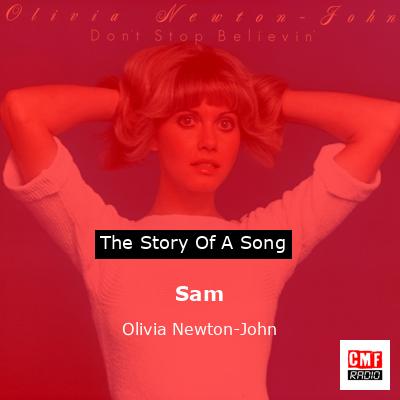 Story of the song Sam - Olivia Newton-John