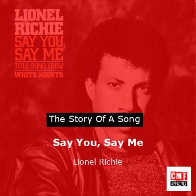 Say You, Say Me – Lionel Richie