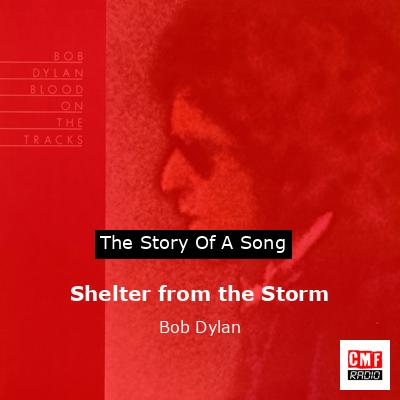 Shelter from the Storm – Bob Dylan