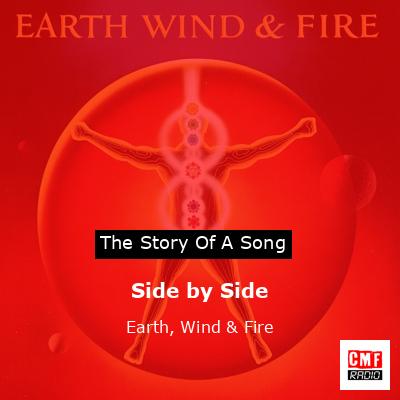 Story of the song Side by Side - Earth
