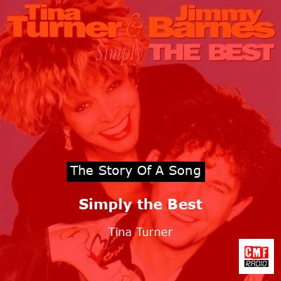 Story of the song Simply the Best  - Tina Turner