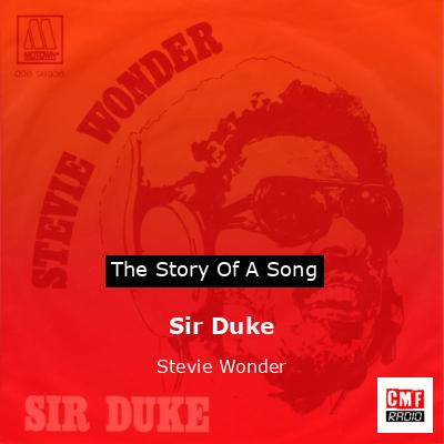 Story of the song Sir Duke - Stevie Wonder