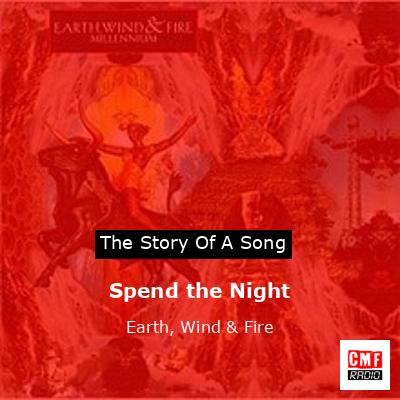 Story of the song Spend the Night - Earth