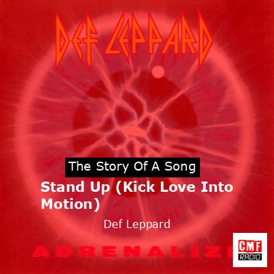 Story of the song Stand Up (Kick Love Into Motion) - Def Leppard