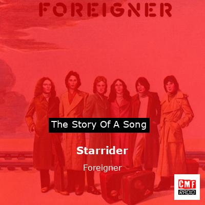 Story of the song Starrider - Foreigner