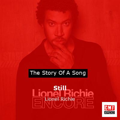Story of the song Still  - Lionel Richie