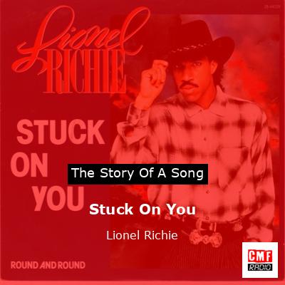 Stuck On You – Lionel Richie