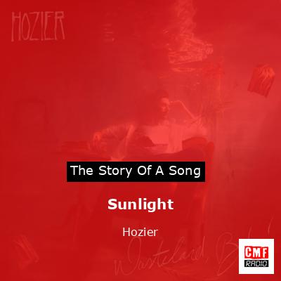 Sunlight – Hozier