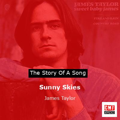 Story of the song Sunny Skies - James Taylor
