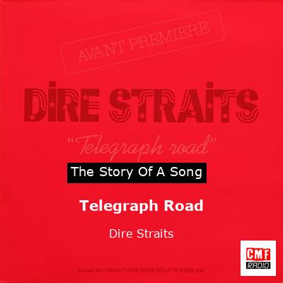 Story of the song Telegraph Road - Dire Straits