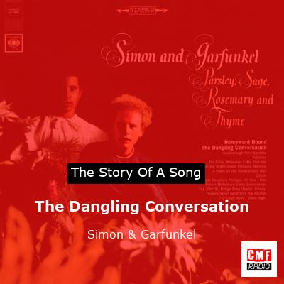 The Dangling Conversation – Simon & Garfunkel