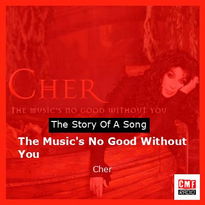 The Music’s No Good Without You – Cher