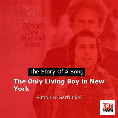 The Only Living Boy in New York – Simon & Garfunkel
