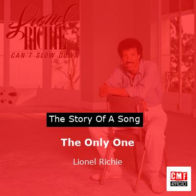 Story of the song The Only One - Lionel Richie