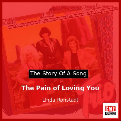 The Pain of Loving You – Linda Ronstadt