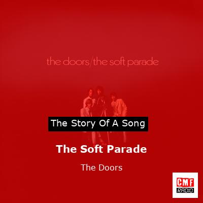 Story of the song The Soft Parade - The Doors