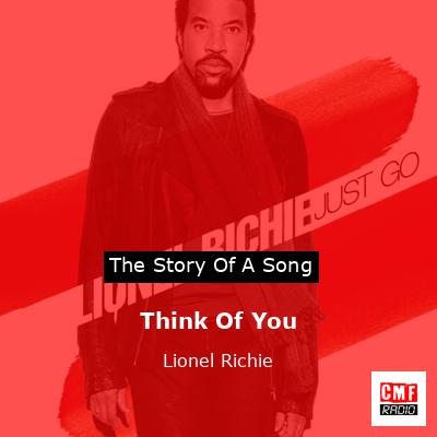 Story of the song Think Of You - Lionel Richie