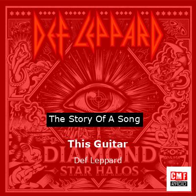 Story of the song This Guitar - Def Leppard