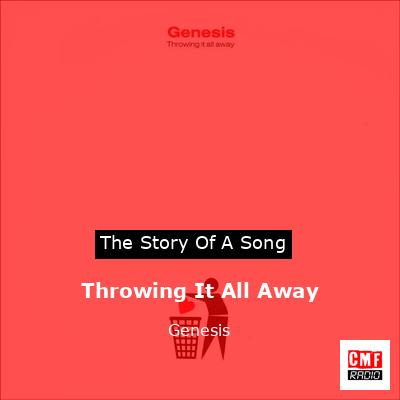 Story of the song Throwing It All Away - Genesis