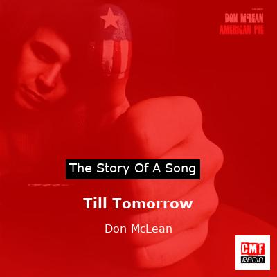 Story of the song Till Tomorrow - Don McLean