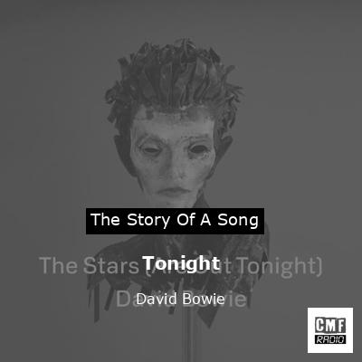 Story of the song Tonight  - David Bowie