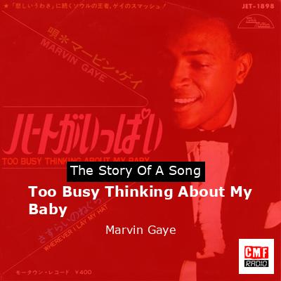 Too Busy Thinking About My Baby  – Marvin Gaye