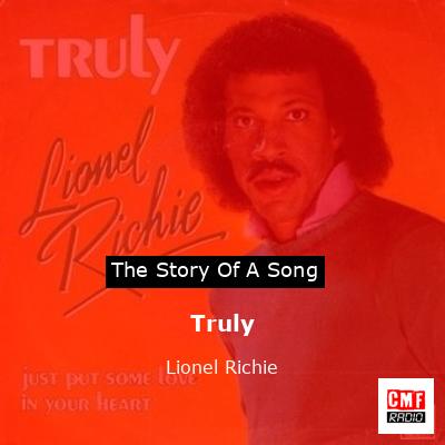 Story of the song Truly - Lionel Richie