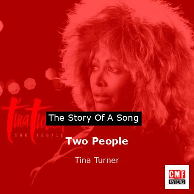 Story of the song Two People - Tina Turner