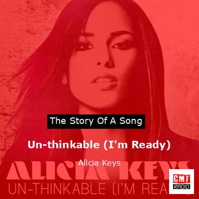 Story of the song Un-thinkable (I'm Ready) - Alicia Keys