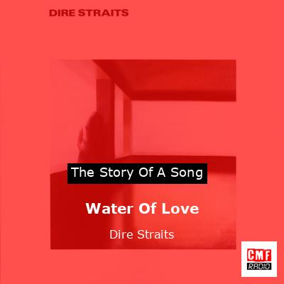 Story of the song Water Of Love - Dire Straits