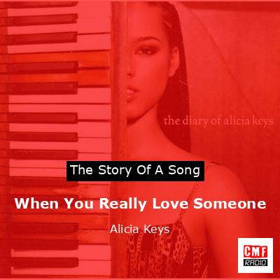 When You Really Love Someone – Alicia Keys