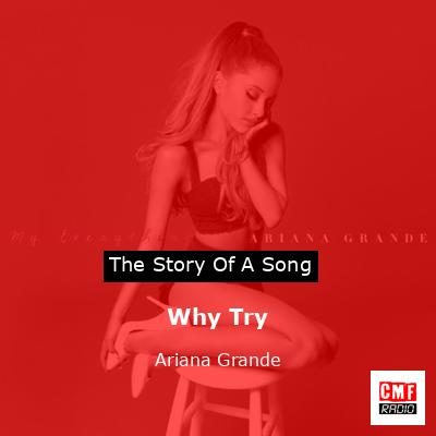 Why Try – Ariana Grande