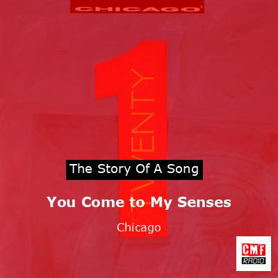 You Come to My Senses – Chicago