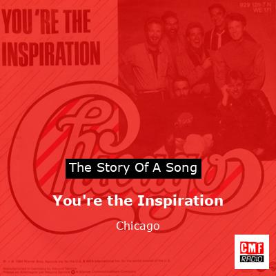 You’re the Inspiration – Chicago