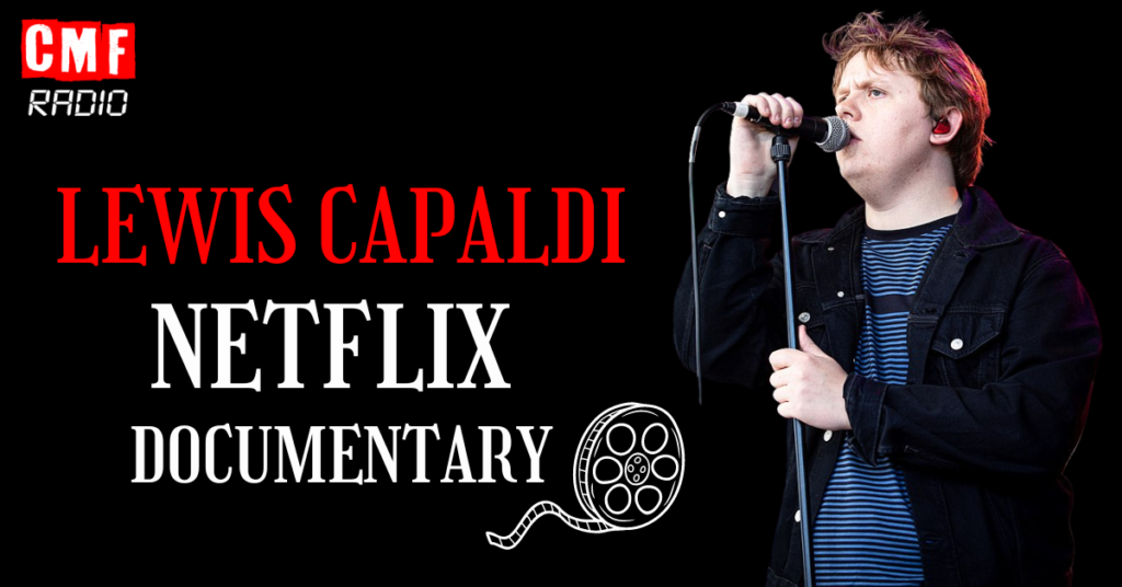 Lewis Capaldi’s Netflix Documentary Will Offer an Intimate Look into the Singer’s Life and Career