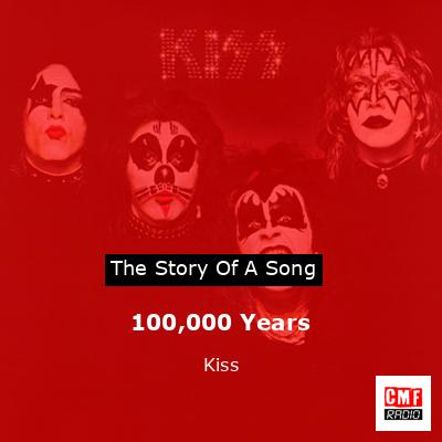100,000 Years – Kiss