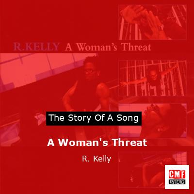 A Woman’s Threat – R. Kelly