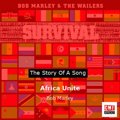 Story of the song Africa Unite - Bob Marley