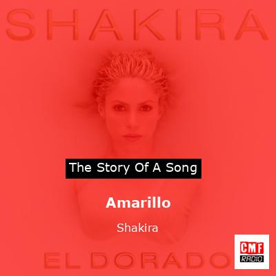 Story of the song Amarillo - Shakira
