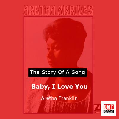 Baby, I Love You – Aretha Franklin