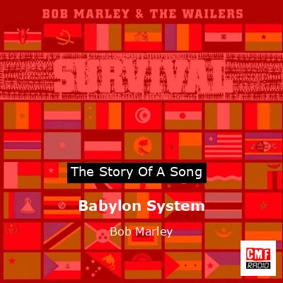 Story of the song Babylon System - Bob Marley