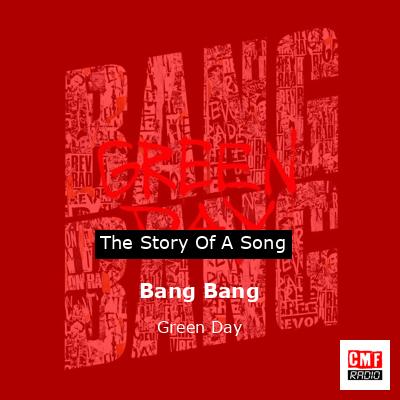 Story of the song Bang Bang - Green Day