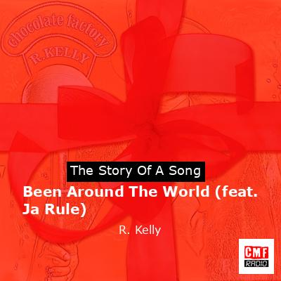 Been Around The World (feat. Ja Rule) – R. Kelly