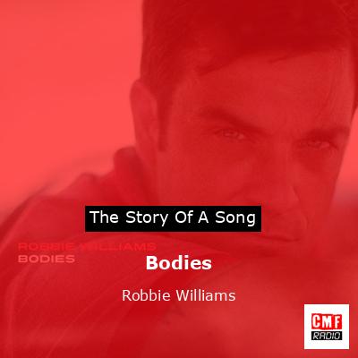 Story of the song Bodies - Robbie Williams