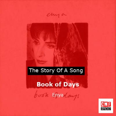 Story of the song Book of Days  - Enya