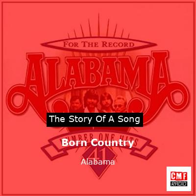 Story of the song Born Country - Alabama