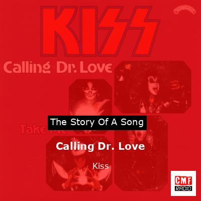 Story of the song Calling Dr. Love - Kiss