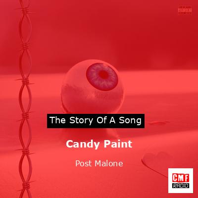 Story of the song Candy Paint - Post Malone